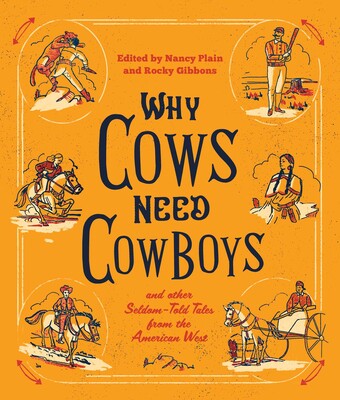 Why Cows Need Cowboys Why Cows Need Cowboys