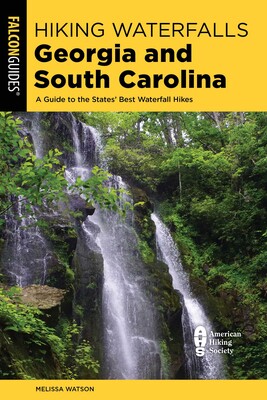 Hiking Waterfalls Georgia and South Carolina Hiking Waterfalls Georgia and South Carolina