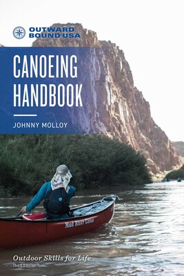 Outward Bound Canoeing Handbook Outward Bound Canoeing Handbook
