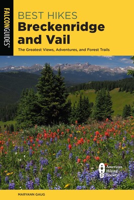 Best Hikes Breckenridge and Vail Best Hikes Breckenridge and Vail