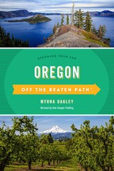 Oregon Off the Beaten Path® Oregon Off the Beaten Path®