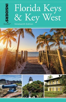 Insiders' Guide® to Florida Keys & Key West Insiders' Guide® to Florida Keys & Key West