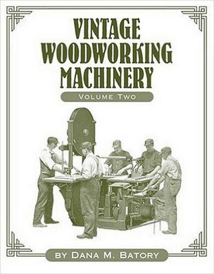 Vintage Woodworking Machinery Vintage Woodworking Machinery