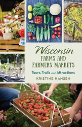 Wisconsin Farms and Farmers Markets Wisconsin Farms and Farmers Markets