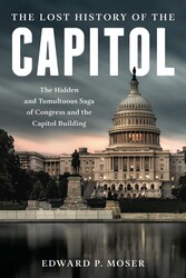 The Lost History of the Capitol