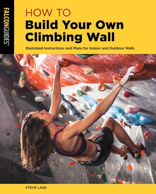 How to Build Your Own Climbing Wall How to Build Your Own Climbing Wall