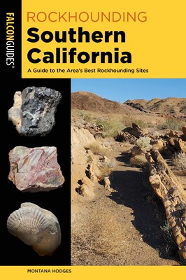 Rockhounding Southern California Rockhounding Southern California