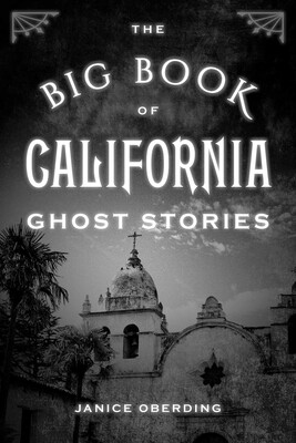 The Big Book of California Ghost Stories The Big Book of California Ghost Stories