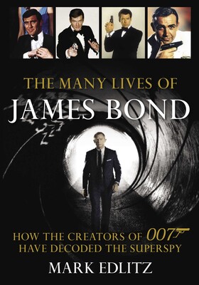 Many Lives of James Bond Many Lives of James Bond