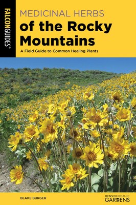 Medicinal Herbs of the Rocky Mountains Medicinal Herbs of the Rocky Mountains