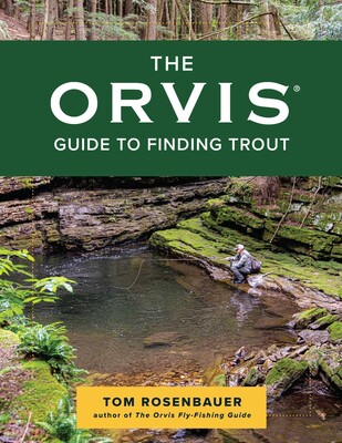 Orvis Guide to Finding Trout Orvis Guide to Finding Trout