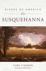 Rivers of America: The Susquehanna Rivers of America: The Susquehanna