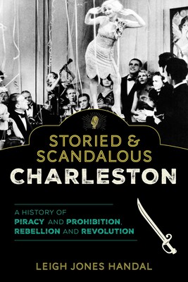 Storied & Scandalous Charleston Storied & Scandalous Charleston