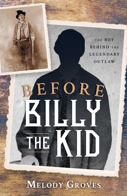 Before Billy the Kid Before Billy the Kid
