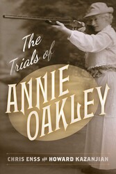 The Trials of Annie Oakley The Trials of Annie Oakley
