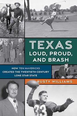 Texas Loud, Proud, and Brash Texas Loud, Proud, and Brash