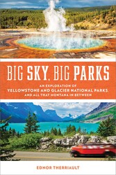 Big Sky, Big Parks Big Sky, Big Parks