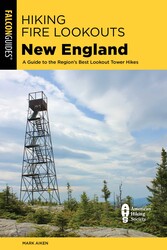 Hiking Fire Lookouts New England Hiking Fire Lookouts New England