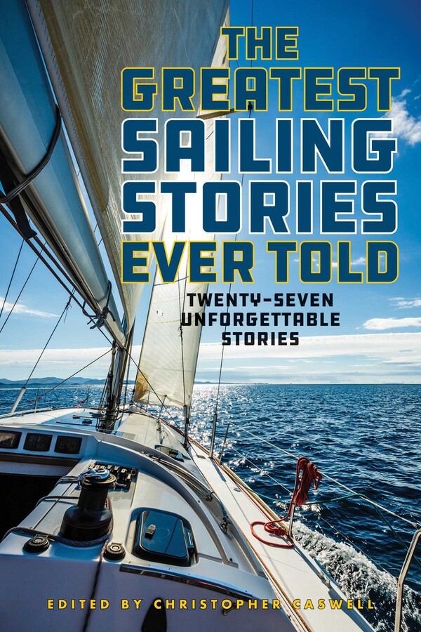 Greatest Sailing Stories Ever Told