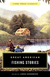 Great American Fishing Stories Great American Fishing Stories