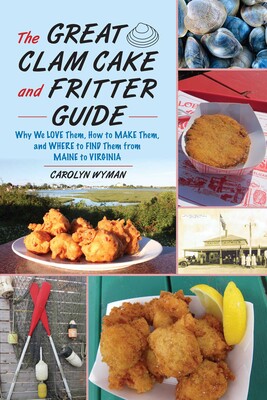 Great Clam Cake and Fritter Guide Great Clam Cake and Fritter Guide