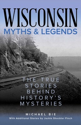Wisconsin Myths & Legends Wisconsin Myths & Legends