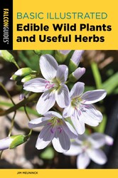 Basic Illustrated Edible Wild Plants and Useful Herbs Basic Illustrated Edible Wild Plants and Useful Herbs