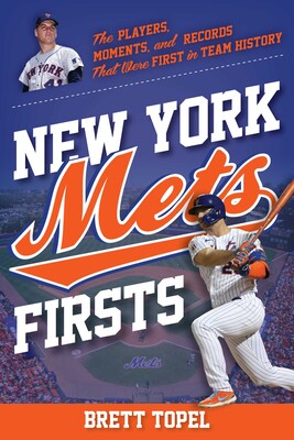 New York Mets Firsts New York Mets Firsts