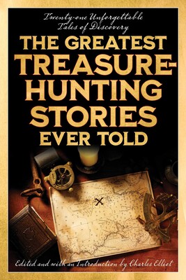 Greatest Treasure-Hunting Stories Ever Told
