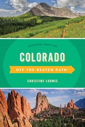 Colorado Off the Beaten Path® Colorado Off the Beaten Path®