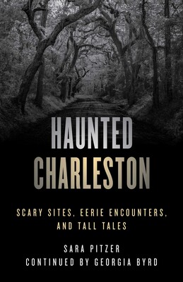 Haunted Charleston Haunted Charleston
