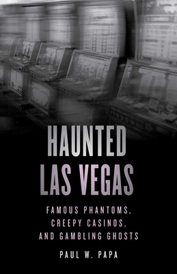Haunted Las Vegas Haunted Las Vegas