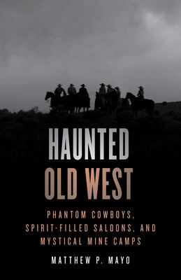 Haunted Old West Haunted Old West