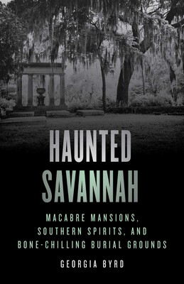 Haunted Savannah Haunted Savannah