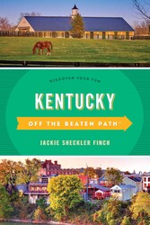 Kentucky Off the Beaten Path® Kentucky Off the Beaten Path®
