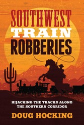Southwest Train Robberies Southwest Train Robberies