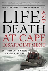 Life and Death at Cape Disappointment Life and Death at Cape Disappointment