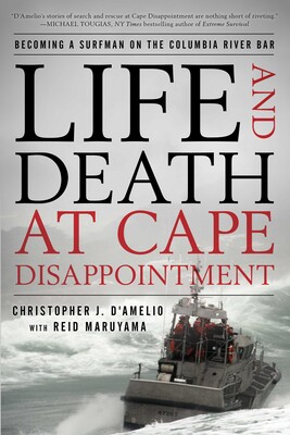 Life and Death at Cape Disappointment Life and Death at Cape Disappointment