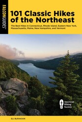 101 Classic Hikes of the Northeast 101 Classic Hikes of the Northeast