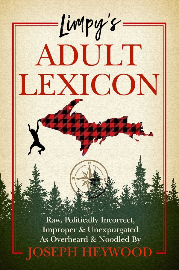 Limpy's Adult Lexicon | Book by Joseph Heywood | Official Publisher ...