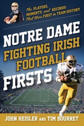 Notre Dame Fighting Irish Football Firsts Notre Dame Fighting Irish Football Firsts