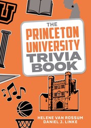The Princeton University Trivia Book The Princeton University Trivia Book