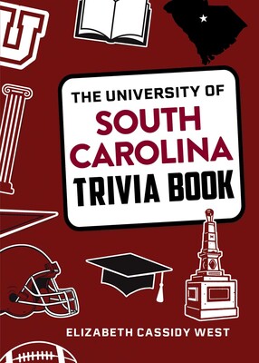 University of South Carolina Trivia Book University of South Carolina Trivia Book