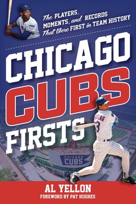 Chicago Cubs Firsts Chicago Cubs Firsts