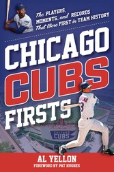Chicago Cubs Firsts Chicago Cubs Firsts