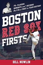 Boston Red Sox Firsts Boston Red Sox Firsts