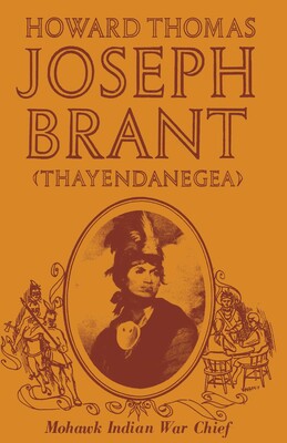 Joseph Brant (Thayendanegea) Joseph Brant (Thayendanegea)
