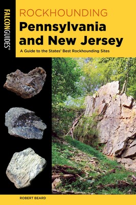 Rockhounding Pennsylvania and New Jersey Rockhounding Pennsylvania and New Jersey