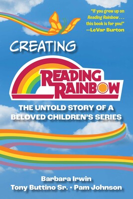 Creating Reading Rainbow Creating Reading Rainbow