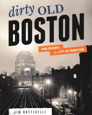 Dirty Old Boston Dirty Old Boston